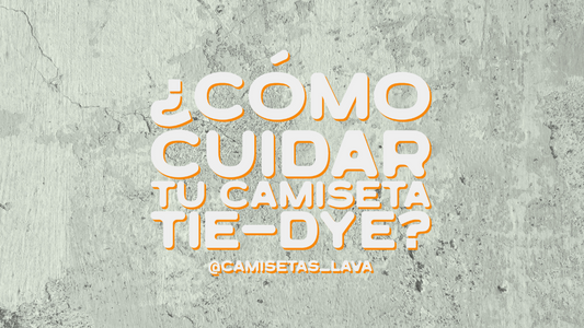 Cómo cuidar tu camiseta TIE-DYE @camisetas_lava x @naturb.co